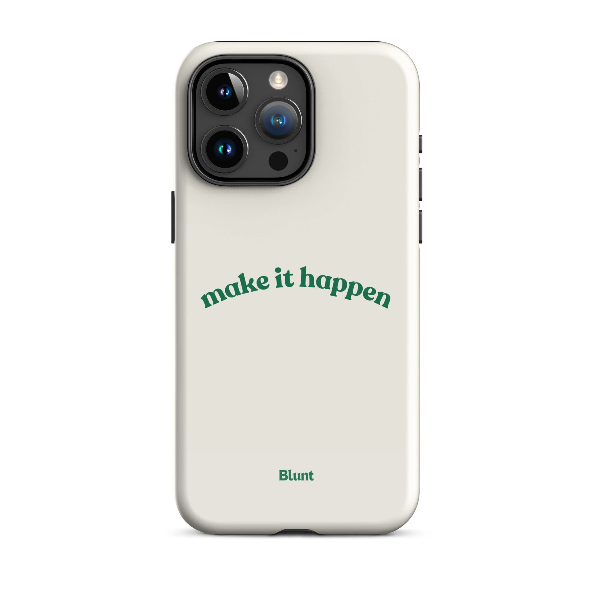 Make it Happen iPhone Case - blunt cases