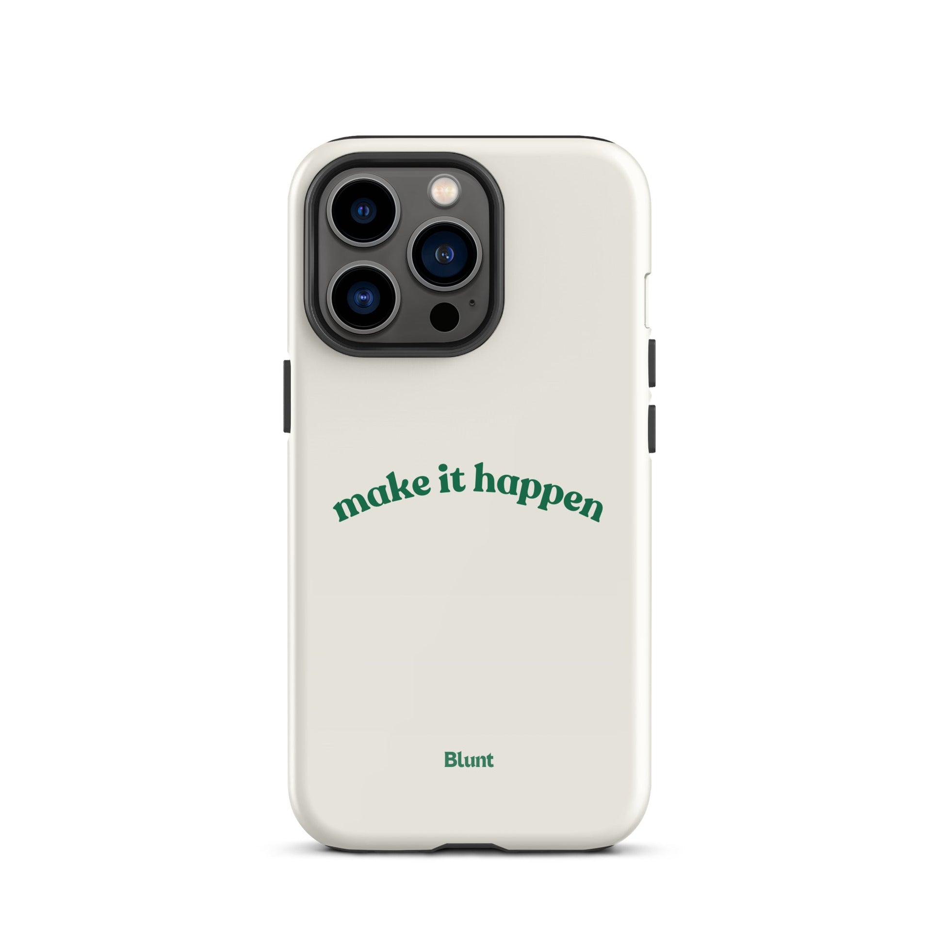 Make it Happen iPhone Case - blunt cases