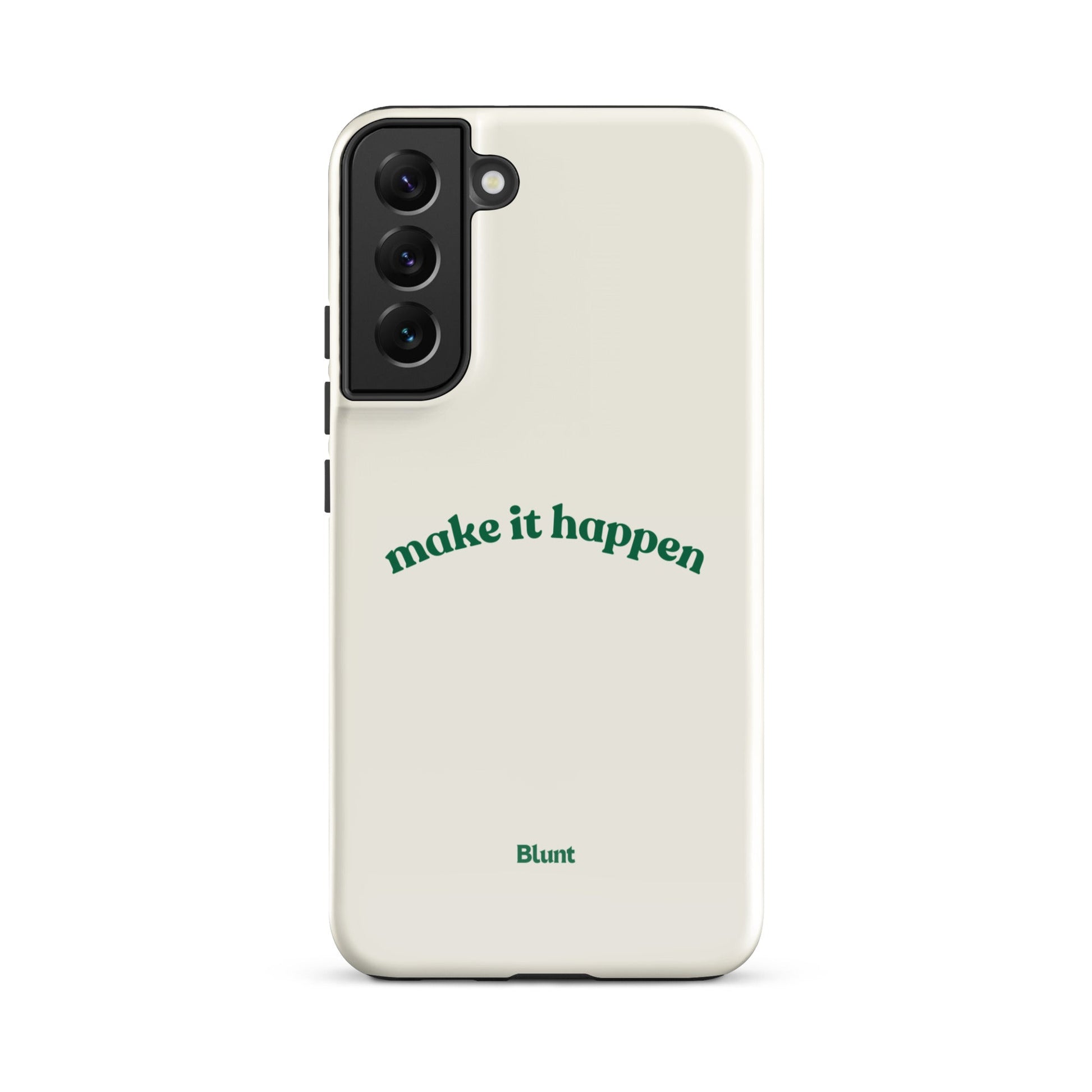 Make it Happen Samsung Case - Blunt Cases