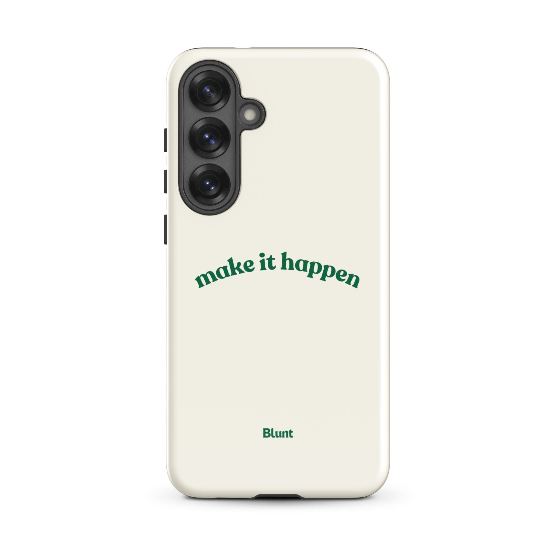 Make it Happen Samsung Case - Blunt Cases