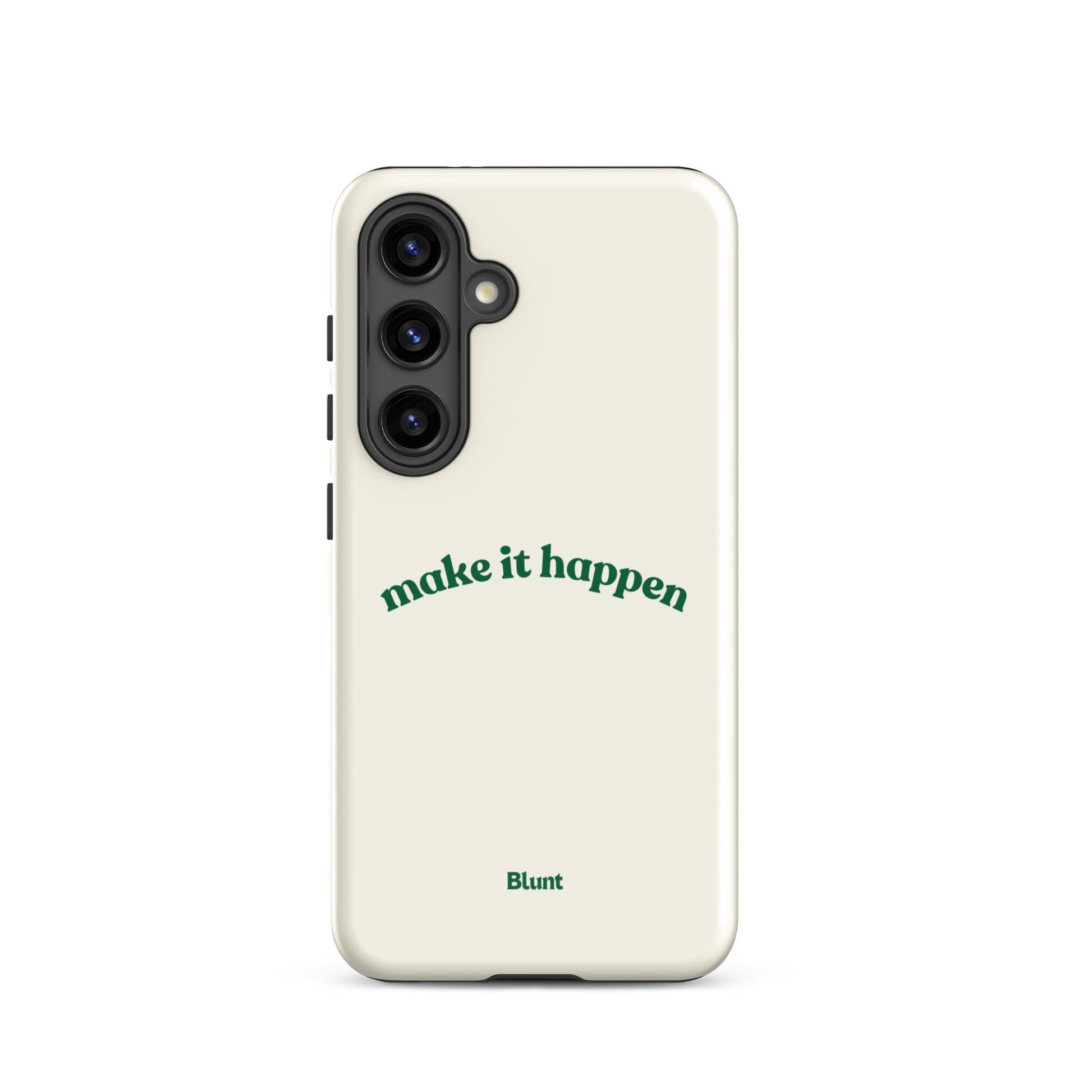 Make it Happen Samsung Case - Blunt Cases