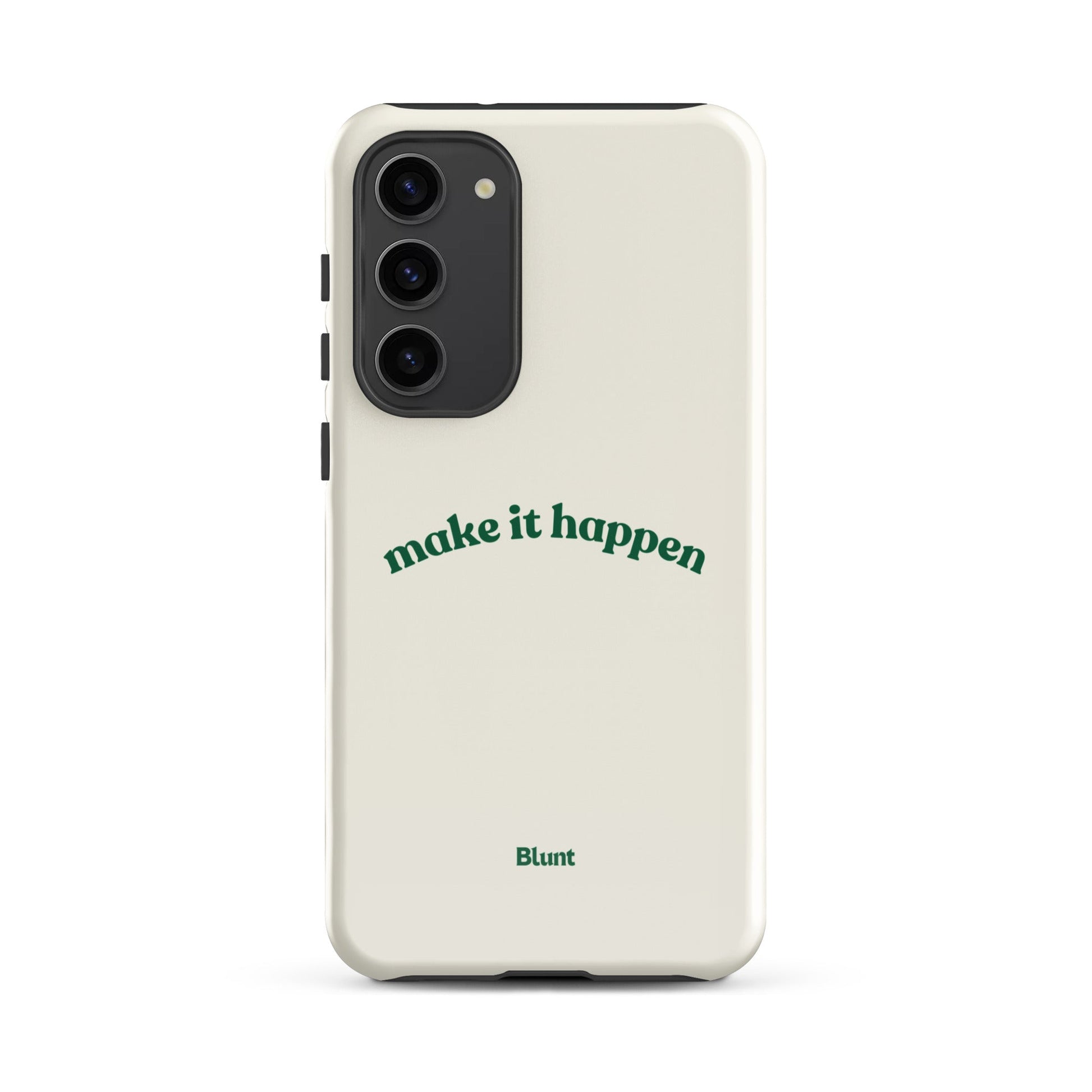 Make it Happen Samsung Case - Blunt Cases
