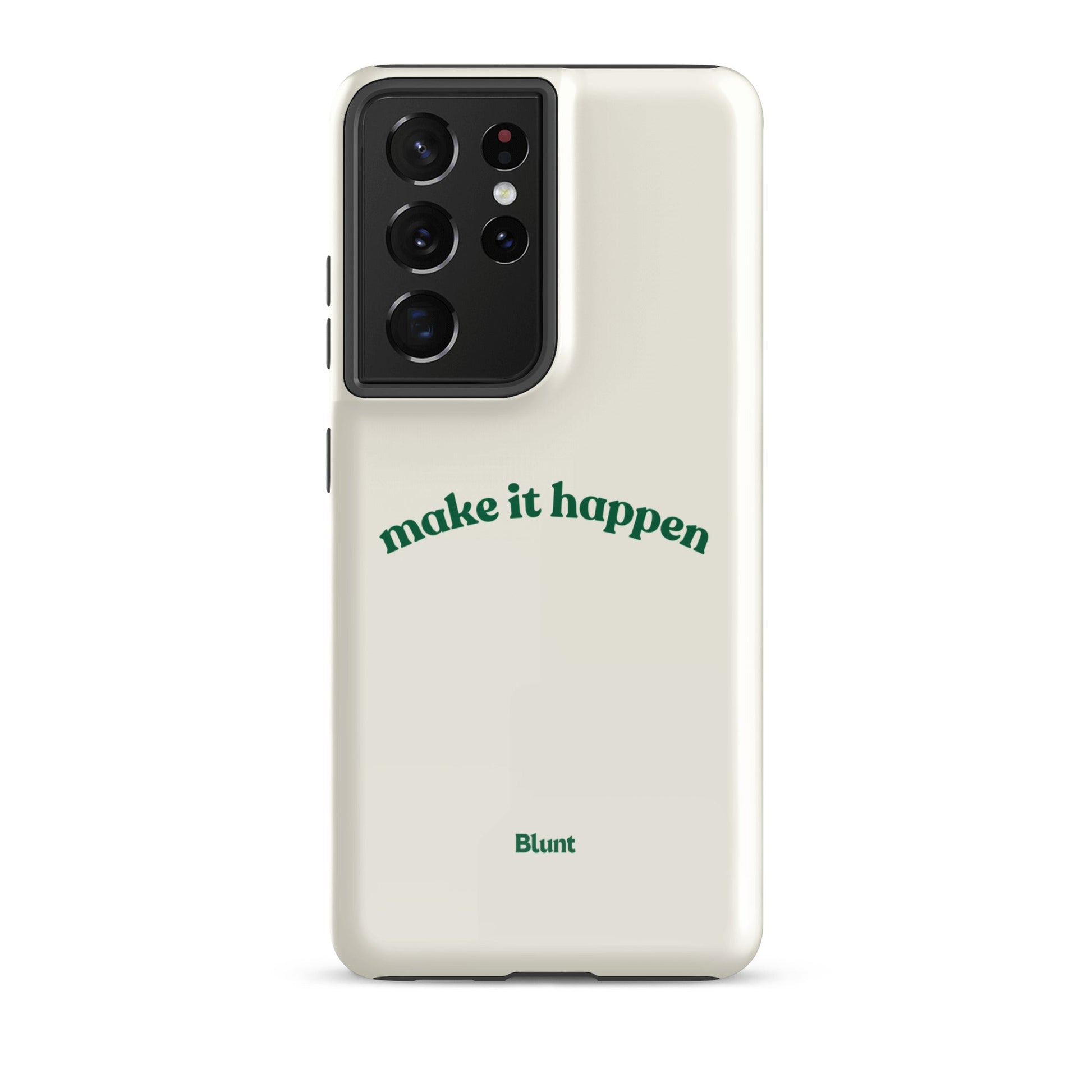 Make it Happen Samsung Case - Blunt Cases