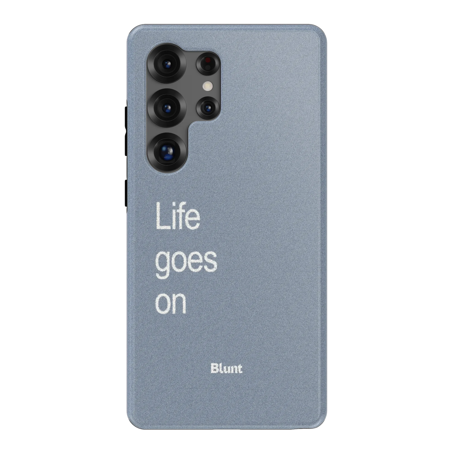 Life Goes On Samsung Case