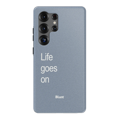 Life Goes On Samsung Case
