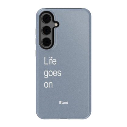Life Goes On Samsung Case