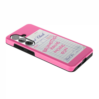 Brunettes-Have-More-Fun-samsung-case-Galaxy S26-2