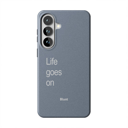 Life Goes On Samsung Case
