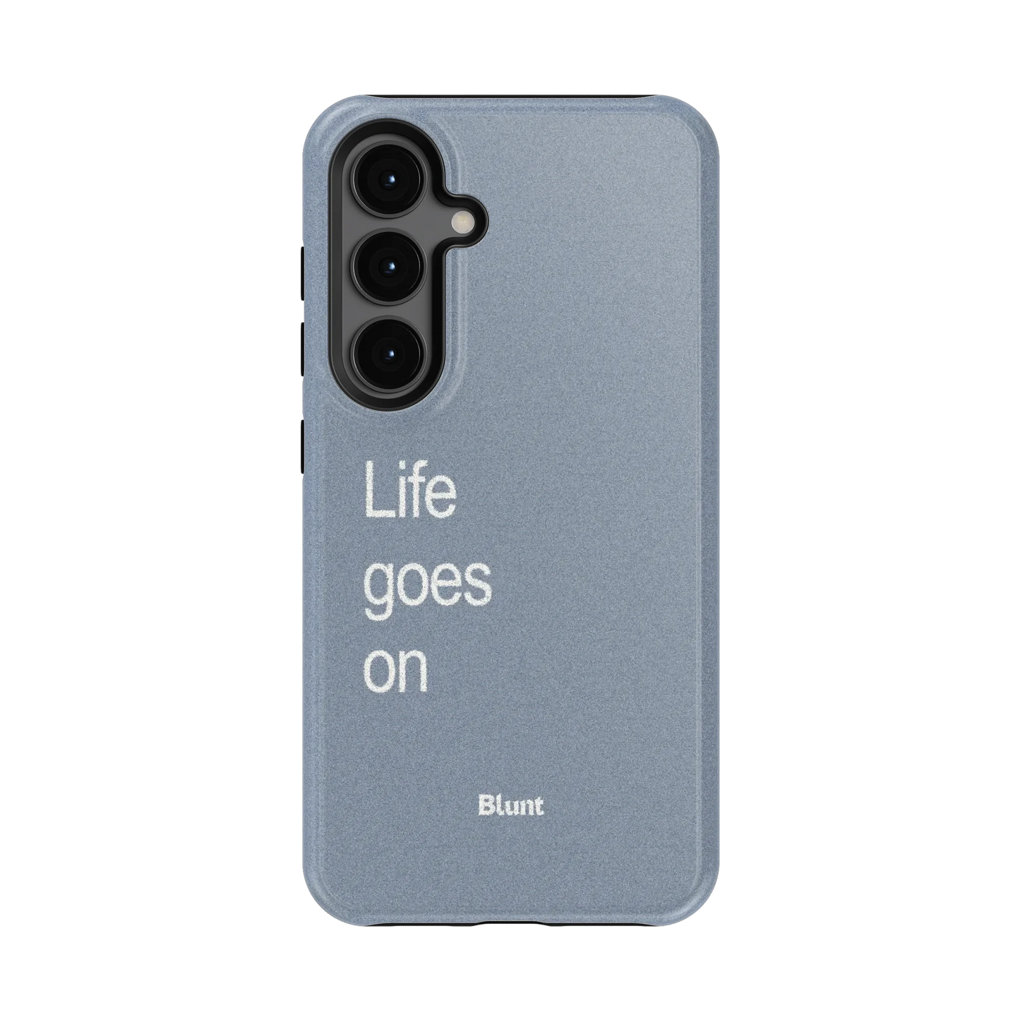 Life Goes On Samsung Case