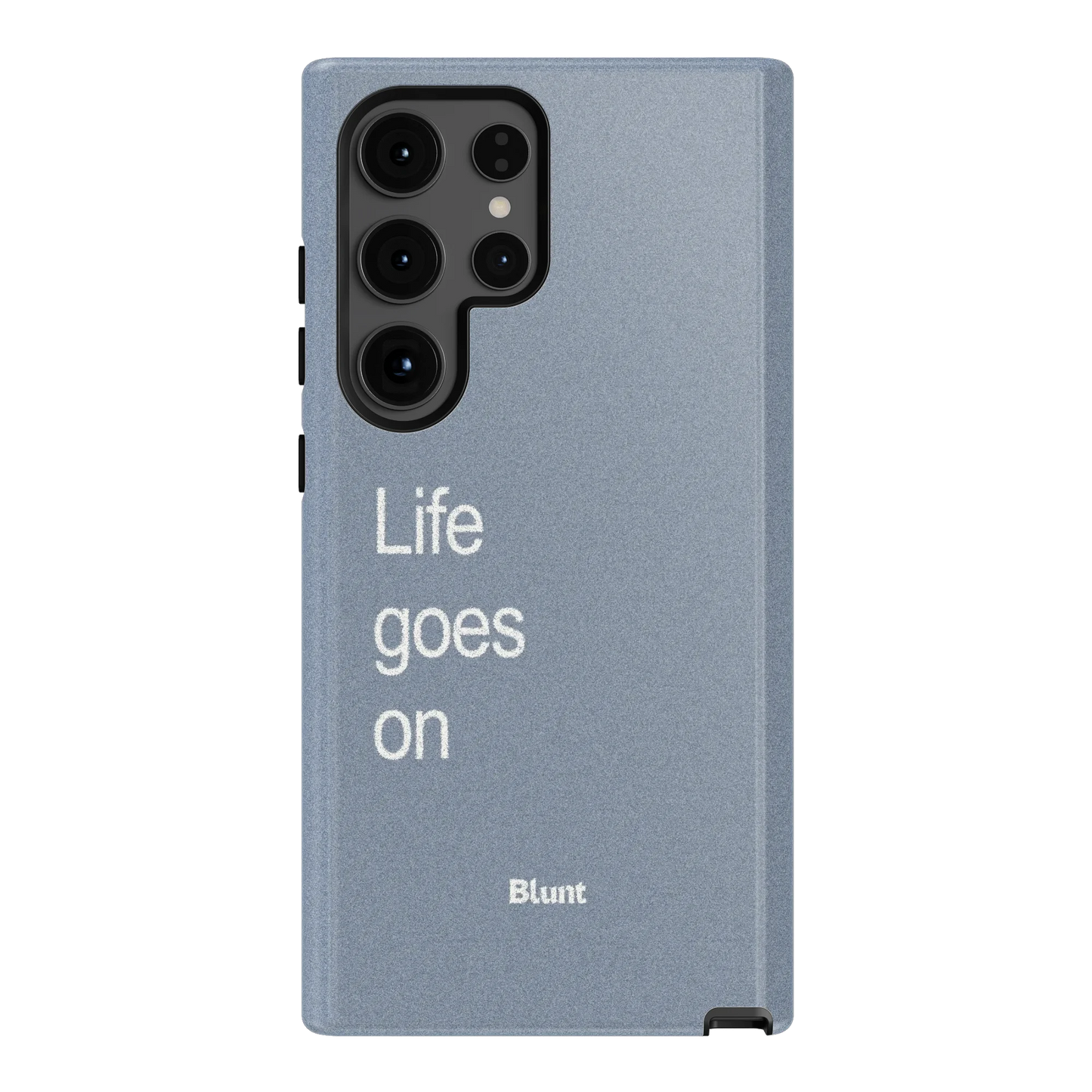 Life Goes On Samsung Case