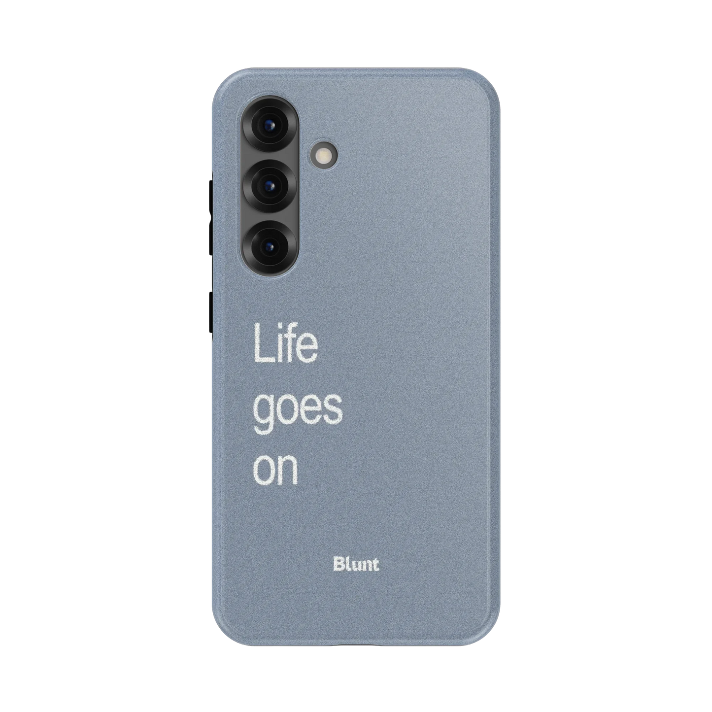 Life Goes On Samsung Case