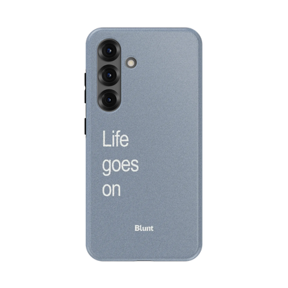 Life Goes On Samsung Case