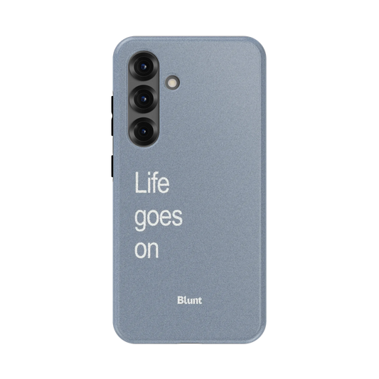 Life Goes On Samsung Case